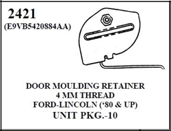 W-E 2421 DOOR MOULDING RETAINER W/SLR 10/ PE BOX. 4MM THREAD, FORD, LINCOLN, 80 AND UP.