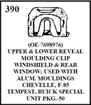 W-E 0390 UPPER AND LOWER REVEAL MOULDING CLIP, WINSHIELD