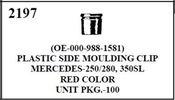 W-E 2197 PLASTIC MOULDING CLIP MERCEDES, 250,280,350SL, RED COLOR