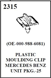 W-E 2315 PLASTIC MOULDING CLIP, MERCEDES BENZ, 25/BOX