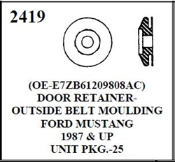 W-E 2419 DOOR RETAINER, OUTSIDE BELT MOULDING, FORD MUSTANG, 87 UP. 25/BOX.