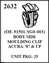 W-E 2632 BODY SIDE MOULDING CLIP ACURA, 87 UP, 25/BOX.