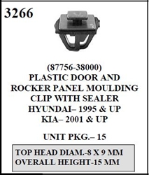 W-E 3266 Plastic Door and Rocker Panel Moulding Clip With Sealer, Kia 01 & up, Hyundai