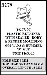 W-E 3279 Plastic Retainer With Sealer, Body & Fender Moulding, GM-Vans & Hummer