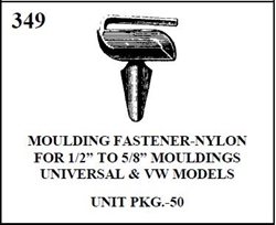 W-E 0349 NYLON MOULDING FASTENER, FOR 1/2 INCH TO 5/8 INCH MOULDINGS, UNIVERSAL