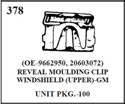 W-E 0378 REVEAL MOULDING CLIP, WINDSHIELD UPPER GM