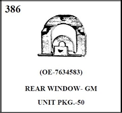 W-E 0386 REAR WINDOW, GM, 50/BOX. OEM 7634583